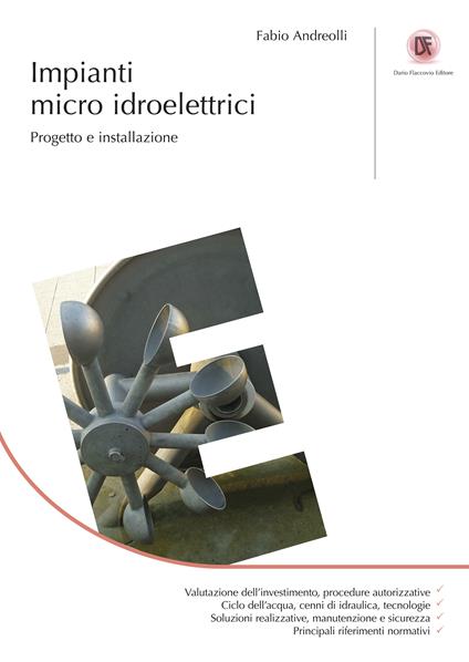 Impianti micro idroelettrici. Progetto e installazione - Fabio Andreolli - ebook
