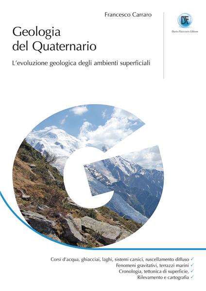 Geologia del Quaternario. L'evoluzione geologica degli ambienti superficiali. Ediz. illustrata - Francesco Carraro - ebook