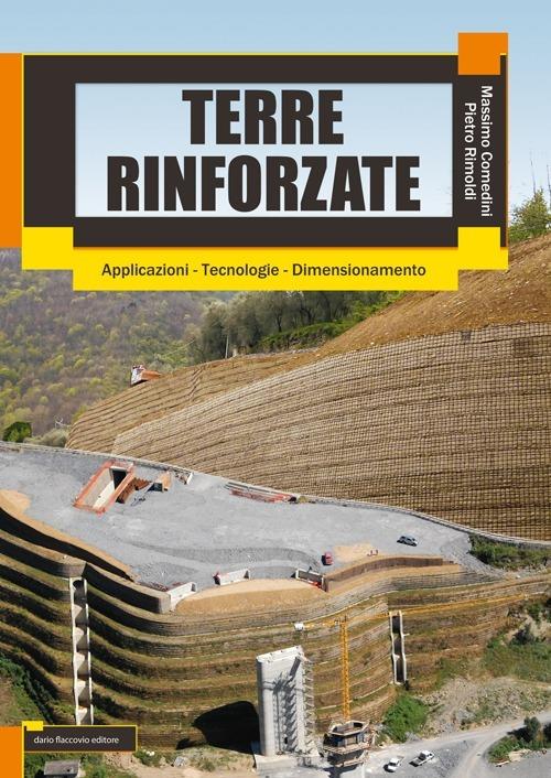 Terre rinforzate. Applicazioni, tecnologie, dimensionamento - Massimo Comedini,Pietro Rimoldi - copertina