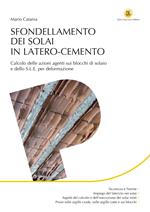 Sfondellamento dei solai in latero-cemento. Calcolo delle azioni agenti sui blocchi di solaio e dello S.L.E. per deformazione