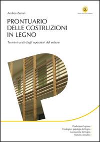 Prontuario delle costruzioni in legno - Andrea Zenari - copertina