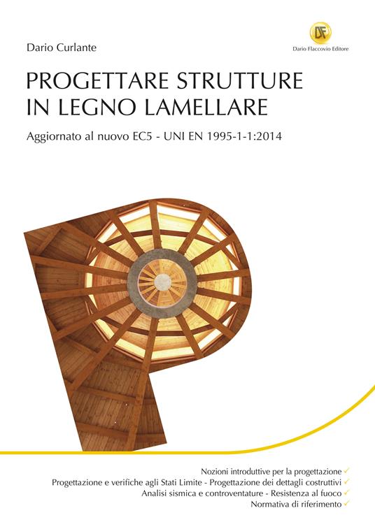 Progettare strutture in legno lamellare - Dario Curlante - ebook