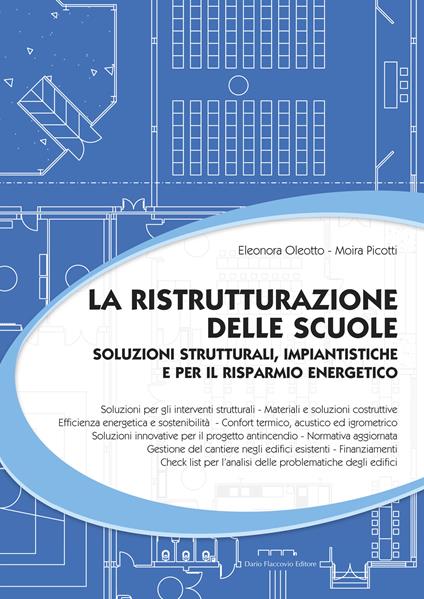 La ristrutturazione delle scuole. Soluzioni strutturali, impiantistiche e per il risparmio energetico - Eleonora Oleotto,Moira Picotti - ebook