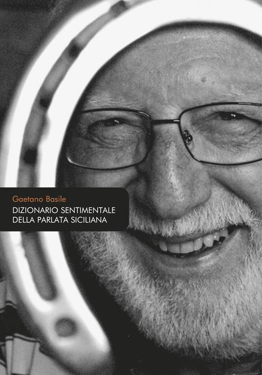 Dizionario sentimentale della parlata siciliana - Gaetano Basile - copertina
