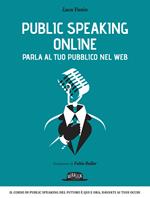 Public speaking online. Parla al tuo pubblico nel Web