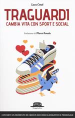 Traguardi. Cambia vita con sport e social