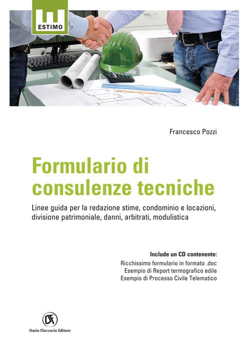 Formulario di consulenze tecniche. Con CD-ROM - Francesco Pozzi - copertina