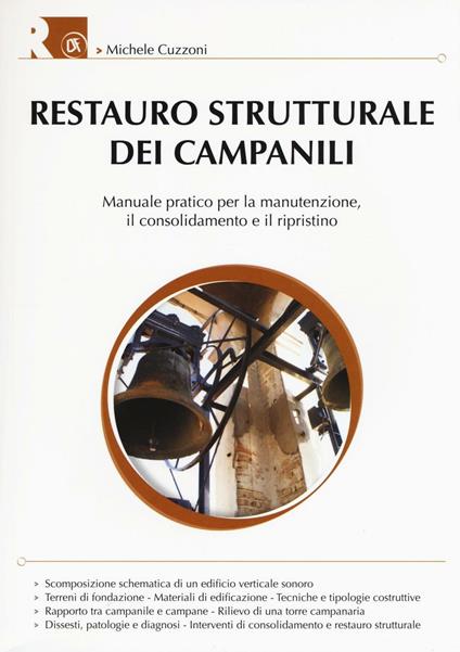 Restauro strutturale dei campanili. Ediz. illustrata - Michele Cuzzoni - copertina