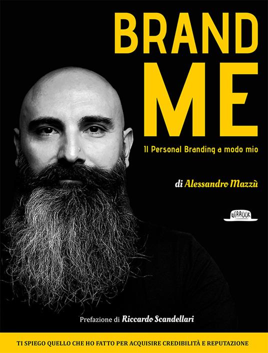 Brand me. Il personal branding a modo mio - Alessandro Mazzù - copertina