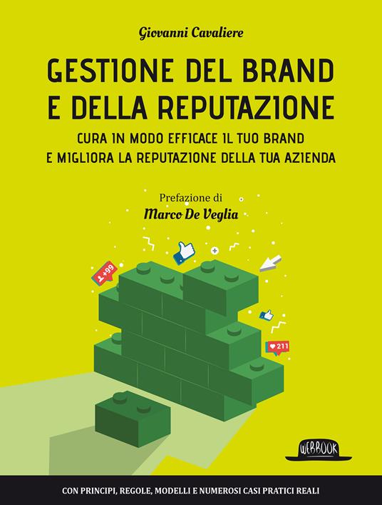 Gestione del brand e della reputazione. Cura in modo efficace il tuo brand e migliora la reputazione della tua azienda - Giovanni Cavaliere - ebook