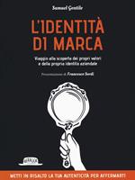 L'identità di marca. Viaggio alla scoperta dei propri valori e della propria identità aziendale