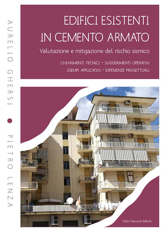 Edifici esistenti in cemento armato. Valutazione e mitigazione del rischio sismico - Aurelio Ghersi,Pietro Lenza - copertina