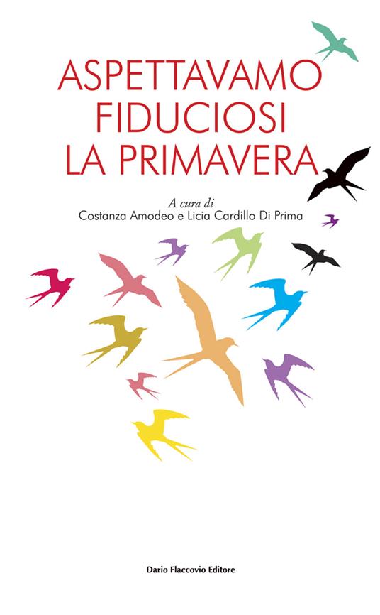 Aspettavamo fiduciosi la primavera - Costanza Amodeo,Licia Cardillo Di Prima - copertina