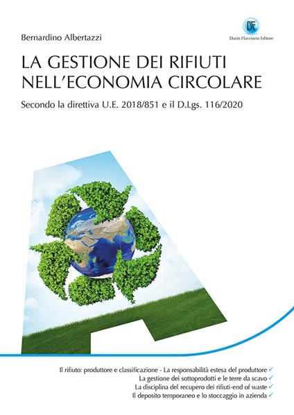 La gestione dei rifiuti nell'economia circolare. Secondo la direttiva U.E. 2018/851 e il D.Lgs.116/2020 - Bernardino Albertazzi - copertina