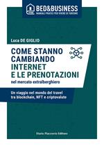 Come stanno cambiando internet e le prenotazioni nel mercato extralberghiero. Un viaggio nel mondo del travel tra blockchain, NFT e criptovalute