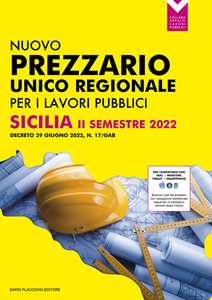 Image of Prezzario unico per le opere pubbliche regione Sicilia II semestre 2022. Decreto 29 giugno 2022, N. 17/Gab