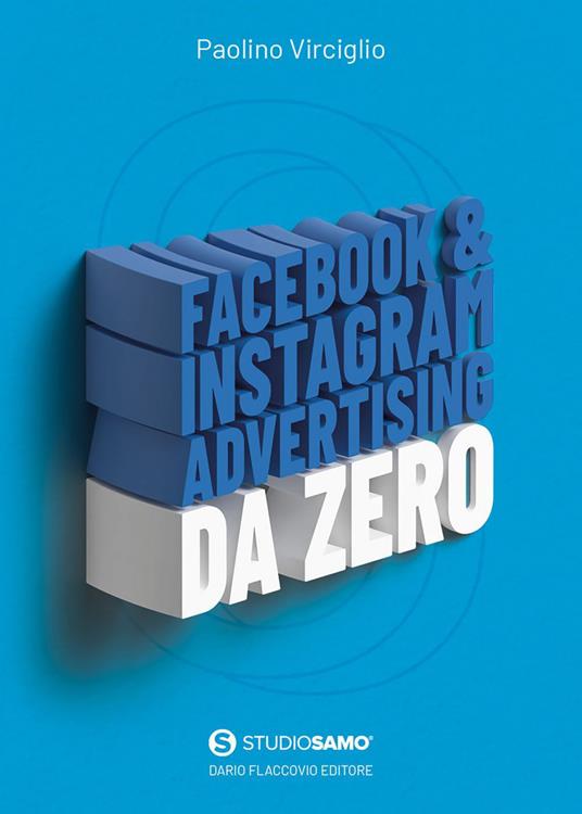 Facebook & Instagram advertising da zero - Paolino Virciglio - ebook