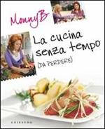 La cucina senza tempo (da perdere)