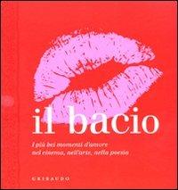 Il bacio. I più bei momenti d'amore nel cinema, nell'arte, nella poesia - Birgit Krols - copertina