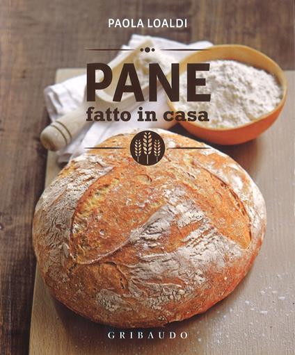 Pane fatto in casa - Paola Loaldi - copertina