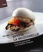 Evviva la mozzarella! Proposte gourmand con la Bufala campana