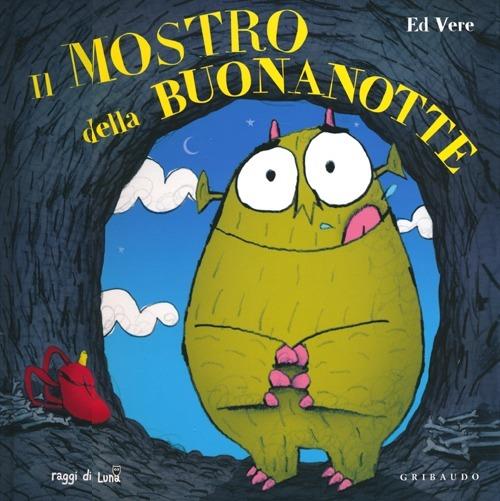 Il mostro della buonanotte. Ediz. illustrata - Ed Vere - copertina