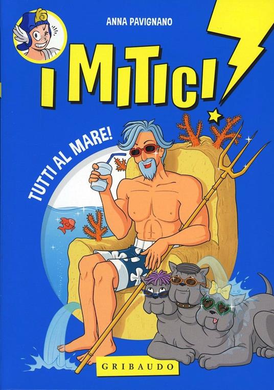 Tutti al mare! I mitici! - Anna Pavignano - copertina