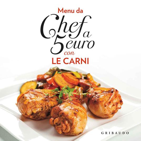 Menu da chef a 5 euro. Con le carni - copertina