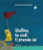 Stellina, se cadi ti prendo io! Ediz. illustrata