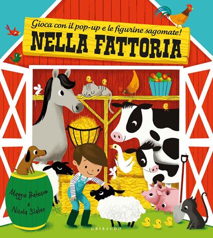 Nella fattoria. Gioca con il pop-up e le figurine sagomate! - Maggie Bateson,Nicola Slater - copertina