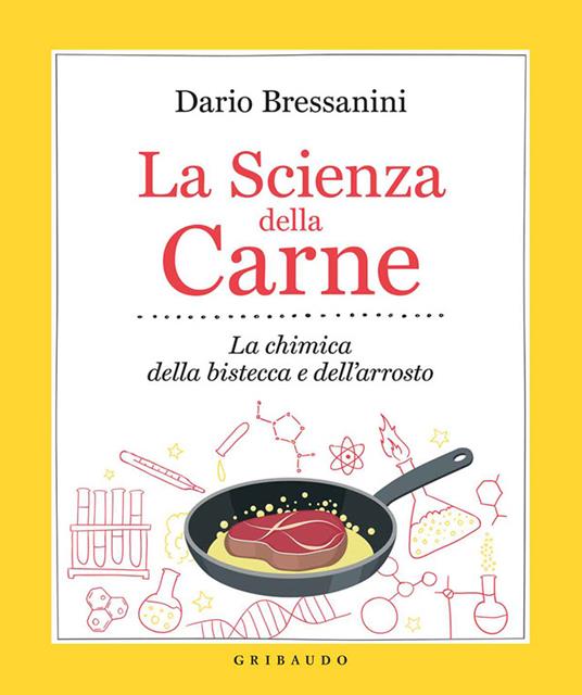 La scienza della carne. La chimica della bistecca e dell'arrosto - Dario Bressanini - ebook