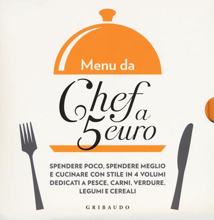 Menu da chef a 5 euro. Con il pesce-Con le carni-Con le verdure-Con i legumi e i cereali - copertina