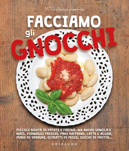 Facciamo gli gnocchi. Ediz. a colori - Alessandra Gennaro - copertina