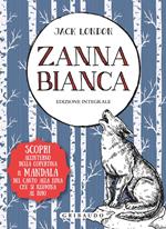 Zanna Bianca. Ediz. integrale. Con Poster