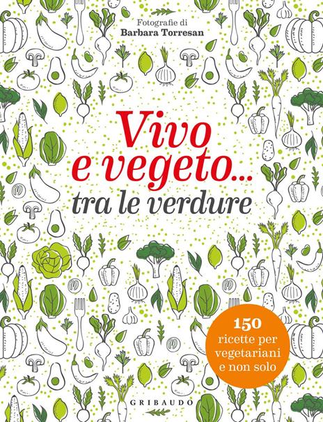 Vivo e vegeto... tra le verdure - copertina