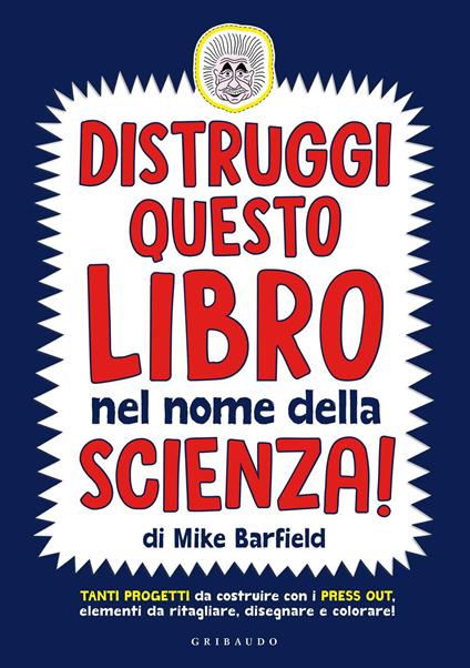 Distruggi questo libro nel nome della scienza! - Mike Barfield - copertina