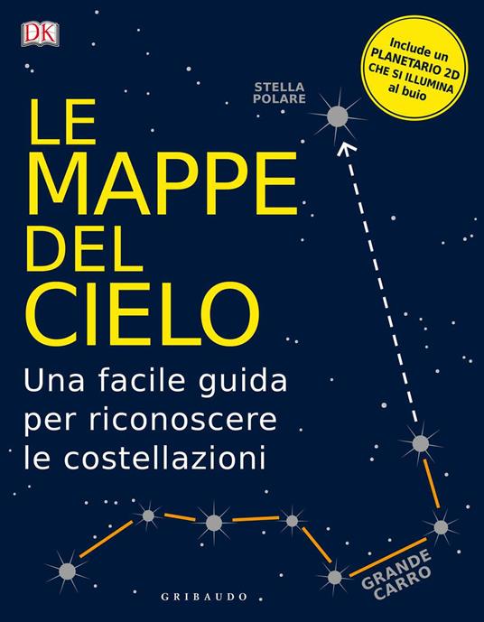 Le mappe del cielo. Una facile guida per riconoscere le costellazioni - copertina