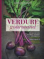 Verdure gourmand. Nuove ricette