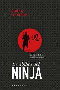 Image of Le abilità del ninja. Storia, tattiche e addestramento