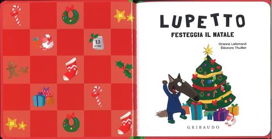 Lupetto festeggia il Natale. Amico lupo. Ediz. a colori - Orianne Lallemand  - Libro - Gribaudo 