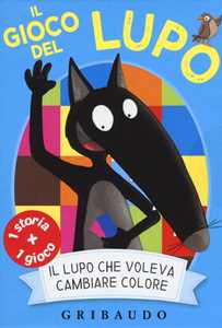 Image of Il lupo che voleva cambiare colore. Amico lupo. Ediz. a colori. Con 45 Carte