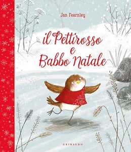 Libro Il pettirosso e Babbo Natale. Ediz. a colori Jan Fearnley