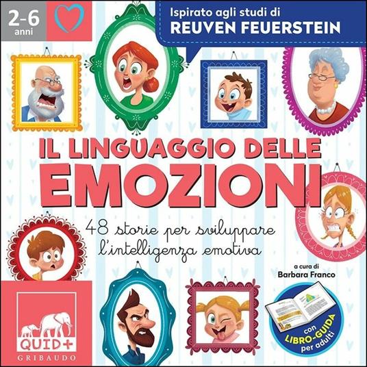 QUID + Il linguaggio delle emozioni. 48 storie per sviluppare  l'intelligenza emotiva - Barbara Franco - Paola Predicatori - - Libro -  Gribaudo - Quid+