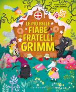 Le più belle fiabe dei fratelli Grimm. Ediz. a colori