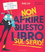 Non aprire questo libro sul serio! Ediz. a colori