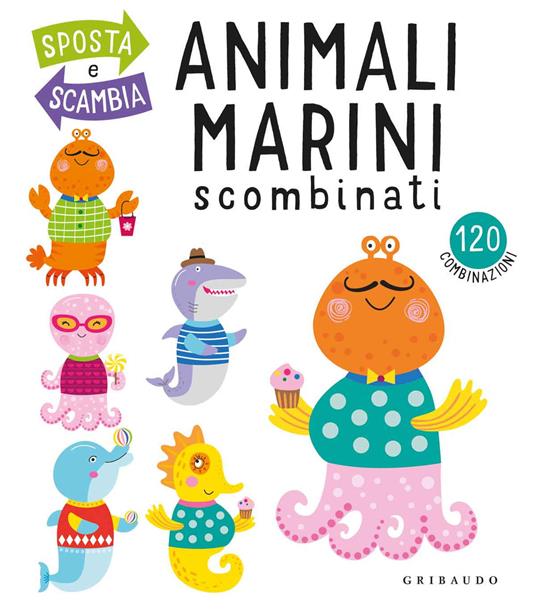 Animali marini scombinati. Ediz. a colori - copertina