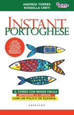 Instant portoghese. Il corso che rende facile imparare la lingua... com um pouco de alegria. Girls4teaching