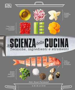 Image of La scienza della cucina. Tecniche, ingredienti e strumenti