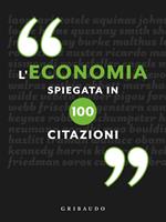 L'economia spiegata in 100 citazioni