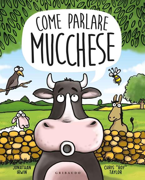 Come parlare mucchese. Ediz. a colori - Jonathan Irwin - copertina